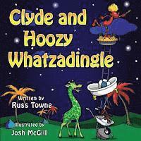 Clyde and Hoozy Whatzadingle 1