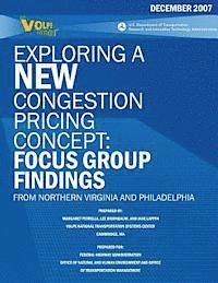 bokomslag Exploring a New Congestion Pricing Concept: Focus Group Findings from Northern Virginia and Philadelphia