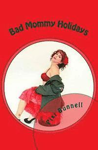 bokomslag Bad Mommy Holidays: 12 Screw ups of Christmas