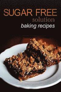 bokomslag Sugar-Free Solution- Baking recipes