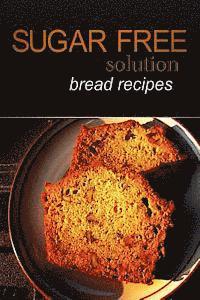 bokomslag Sugar-Free Solution - Bread recipes