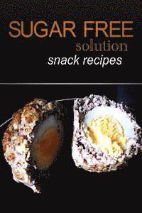 bokomslag Sugar-Free Solution - Snack recipes