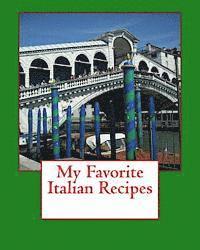 My Favorite Italian Recipes 1