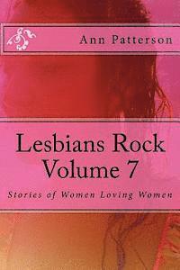 bokomslag Lesbians Rock Volume 7: Stories of Women Loving Women