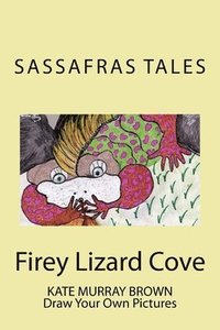 bokomslag Firey Lizard Cove: Sassafras Tales: Book III Firey Lizard Cove