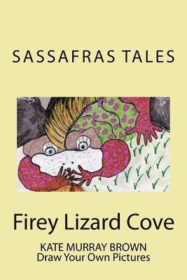 bokomslag Firey Lizard Cove: Sassafras Tales: Book III Firey Lizard Cove