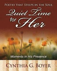 bokomslag Quiet Time for Her: Poetry that Steeps in the Soul: Moments in His Presence