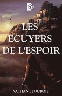 bokomslag Les Ecuyers de l'Espoir