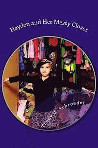 Hayden and Her Messy Closet 1