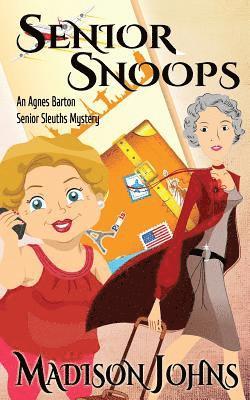 Madison Johns - Senior Snoops: An Agnes Barton Senior Sleuths Mystery, Häftad