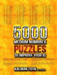 bokomslag 5000 Medium Numbrex Puzzles to Improve Your IQ
