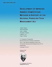 Development of Improved Ambient Computation Methods in Support of the National Parks Air Tour Managment Act