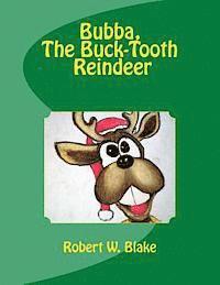 Robert W. Blake - Bubba, The Buck-Tooth Reindeer, Häftad