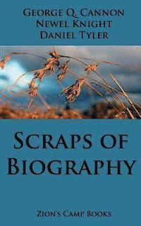 George Q. Cannon - Scraps of Biography: The Faith-Promoting Series Book 10, Häftad