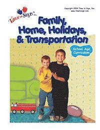 School Age Curriculum: Family, Home, Holidays & Transportation 1