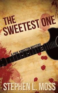 bokomslag The Sweetest One: A Paul Kingston Mystery