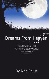 bokomslag Dreams From Heaven: The Story of Joseph With Bible Study Guide