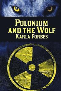 bokomslag Polonium and the Wolf