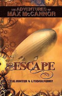 Escape: The Adventures of Max McCannor 1