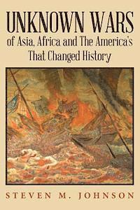 bokomslag Unknown Wars of Asia, Africa and The America's That Changed History: Unknown Wars of Asia, Africa, and the America's That Changed History