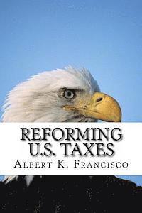 bokomslag Reforming U.S. Taxes