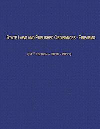 bokomslag State Laws and Published Ordinances - Firearms (31st Edition- 2010-2011)