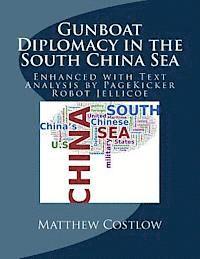 Pagekicker Robot Jellicoe, Matthew R. Costlow - Gunboat Diplomacy in the South China Sea: Enhanced with Text Analysis by PageKicker Robot Jellicoe, Häftad