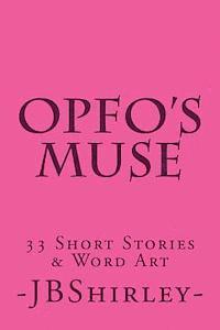 bokomslag OpFo's Muse: 33 Short Stories & Word Art