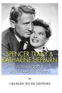 bokomslag Spencer Tracy and Katharine Hepburn: Hollywood's Most Famous Couple