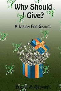 bokomslag Why Should I Give?: A Vision for Giving