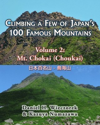 Climbing a Few of Japan's 100 Famous Mountains - Volume 2 1