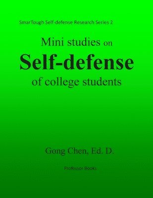 bokomslag Mini studies on self-defense of college students: SmarTough Self-defense Research Series 2