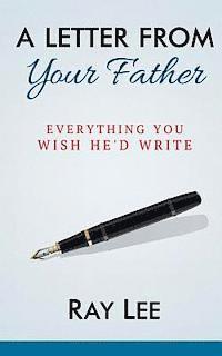 bokomslag A Letter from Your Father: What You Always Wished He'd Write