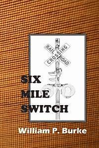 bokomslag Six Mile Switch