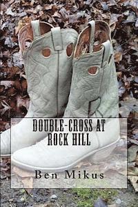 bokomslag Double-Cross at Rock Hill