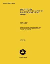 bokomslag The Effect of Installation Location on Railroad Horn Sound Levels