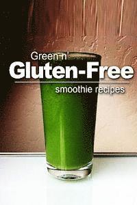 bokomslag Green n' Gluten-Free - Smoothie Recipes