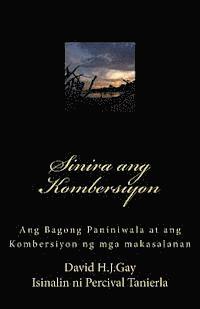 Sinira Ang Kombersiyon: Ang Bagong Paniniwala at Ang Kombersiyon Ng MGA Makasalanan 1