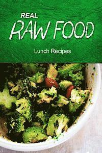 bokomslag Real Raw Food - Lunch Recipes