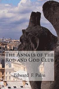 bokomslag The Annals of the Rod and God Club