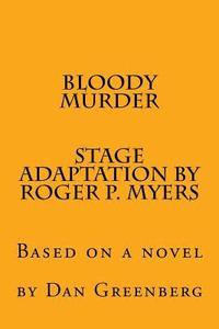 bokomslag Bloody Murder: Based on a novel