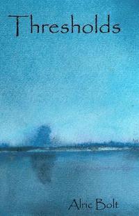 Alric Bolt - Thresholds, Häftad