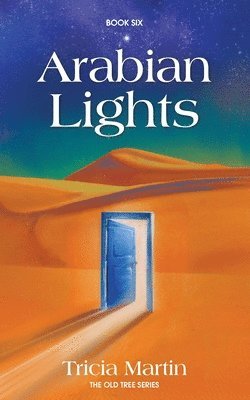 Tricia Martin - Arabian Lights: The Old Tree Series, Häftad