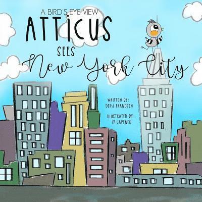 A Bird's Eye View: Atticus Sees New York City 1