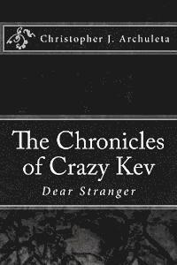 bokomslag The Chronicles of Crazy Kev: Dear Stranger