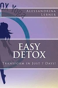 Alessandrina Lerner - Easy Detox: Transform in just 7 days!, Häftad