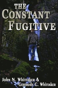 bokomslag The Constant Fugitive