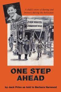 Barbara Harwood, Jack Prins - One Step Ahead: A child's story of daring and bravery during the holocaust, Häftad