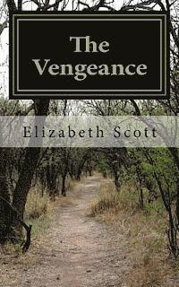 Elizabeth Scott - The Vengeance, Häftad