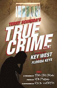 bokomslag True Crime Vol. 3: Stories of Key West and the Florida Keys